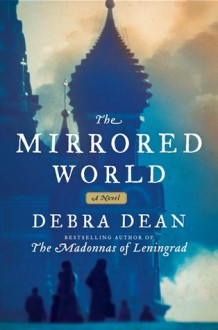 The Mirrored World - Debra Dean