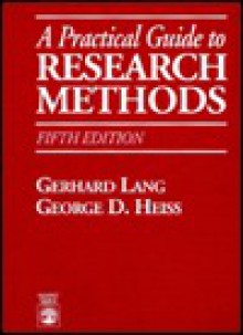 A Practical Guide To Research Methods - Gerhard Lang