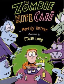 The Zombie Nite Cafe - Merrily Kutner