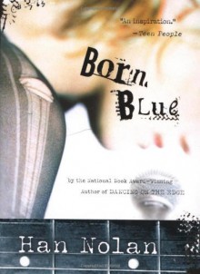 By Han Nolan - Born Blue (4.1.2003) - Han Nolan