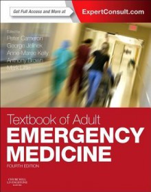 Textbook of Adult Emergency Medicine - Peter Cameron, George Jelinek, Anne-Maree Kelly, Anthony F.T. Brown