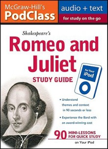 McGraw-Hill's Podclass Romeo & Juliet Study Guide [With Booklet] - Anthony Armstrong, Jane Mallison, Anthony Armstrong, Mallison Jane