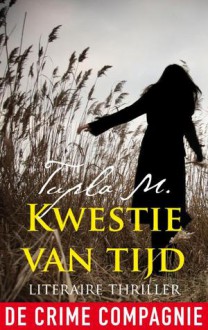 Kwestie van tijd - Tupla Mourits, Tupla M.