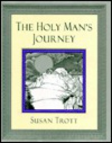 The Holy Man's Journey - Susan Trott