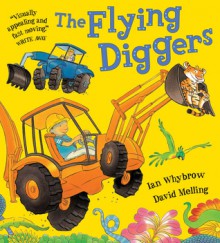 The Flying Diggers - Ian Whybrow, David Melling