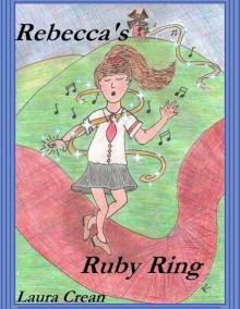 Rebecca's Ruby Ring (An infant 'yellow' book in the Rainbow Rune Series) - Laura Crean