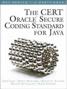 The Cert Oracle Secure Coding Standard for Java - Fred Long