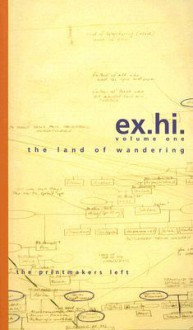 The Land of Wandering: Exquisite History, Volume One - The Printmakers Left, Christopher Thomas