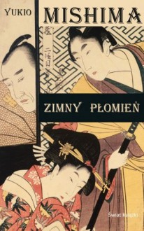 Zimny płomień - Yukio Mishima