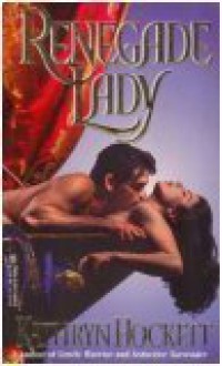 Renegade Lady - Kathryn Hockett