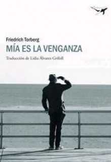 Mía es la venganza - Friedrich Torberg