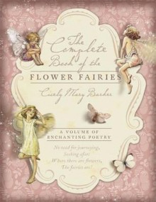 Complete Book of the Flower Fairies, the (Special Edition) - Cicely Mary Barker