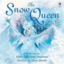 The Snow Queen. Based on the Story by Hans Christian Andersen - Alan Marks