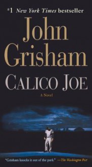 Calico Joe - John Grisham