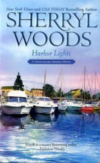 Harbor Lights (Chesapeake Shores Novels) - Sherryl Woods