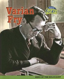 Varian Fry: Hero of the Holocaust - Sean Stewart Price