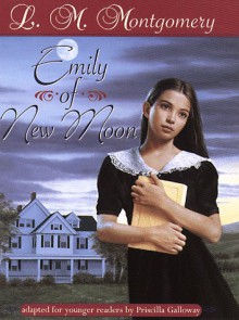 Emily of New Moon: Young Readers Edition - L.M. Montgomery, Priscilla Galloway