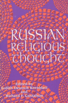 Russian Religious Thought - Judith Deutsch Kornblatt, Richard F. Gustafson