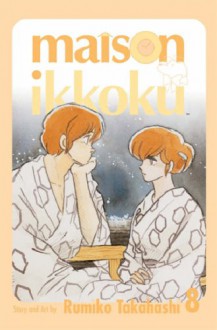 Maison Ikkoku, Volume 8 (Maison Ikkoku, #8) - Rumiko Takahashi