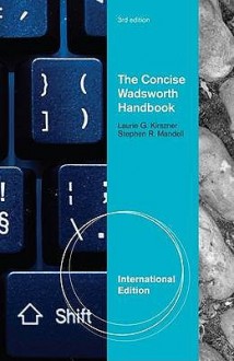 The Concise Wadsworth Handbook. Laurie Kirszner and Stephen Mandell - Laurie G. Kirszner