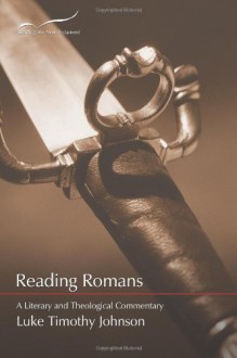 Reading Romans: A Literary & Theological Commentary (Reading the New Testament) - Luke Timothy Johnson