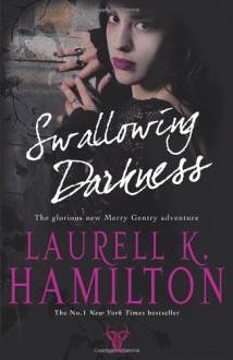 Swallowing Darkness (Meredith Gentry, #7) - Laurell K. Hamilton