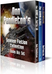 Don Pendleton's Science Fiction Collection, 3 Books Box Set, (The Guns of Terra 10; The Godmakers; The Olympians) - Don Pendleton