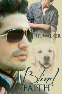 Blind Faith (Blind Faith #1) - N.R. Walker