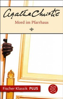 Mord im Pfarrhaus: Roman (Fischer Klassik PLUS) (German Edition) - Irmela Brender, Agatha Christie