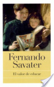 Valor De Educar, El - Fernando Savater