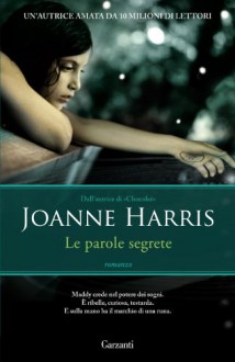 Le parole segrete - Joanne Harris, Laura Grandi