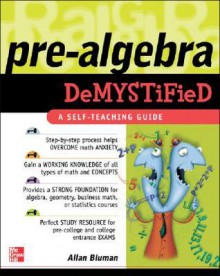 Pre-Algebra Demystified - Allan G. Bluman