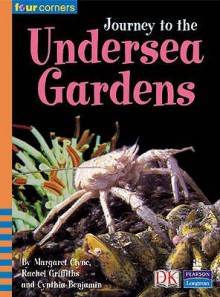 Journey To Undersea Gardens (Four Corners) - Margaret Clyne, Rachel Griffiths, Cynthia Benjamin