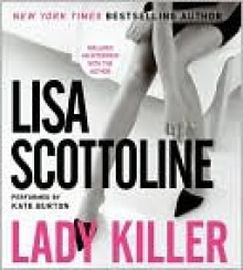 Lady Killer - Lisa Scottoline, Kate Burton