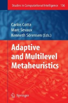 Adaptive and Multilevel Metaheuristics - Carlos Cotta