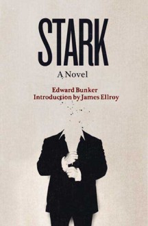 Stark: A Novel - Edward Bunker