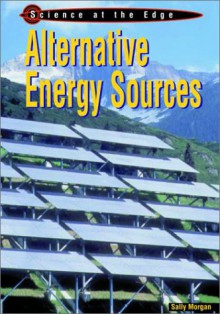 Alternative Energy Sources - Sally Morgan