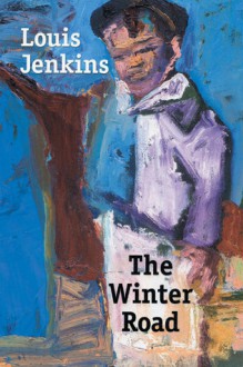 Winter Road - Louis Jenkins