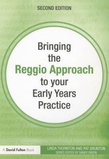 Bringing the Reggio Approach to Your Early Years Practice - Pat Brunton