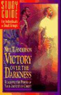 Victory Over the Darkness - Neil T. Anderson, Lisa Guest