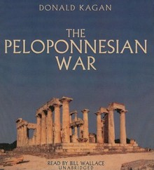 The Peloponnesian War - Donald Kagan, Bill Wallace