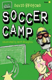 Soccer Camp (Team Series) - David Bedford