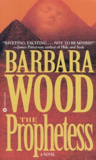 The Prophetess - Barbara Wood