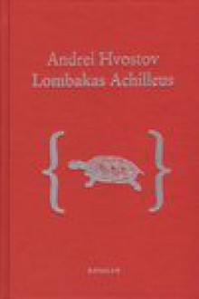 Lombakas Achilleus - Andrei Hvostov, Edvin Hiedel