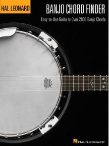 Banjo Chord Finder: Easy-To-Use Guide to Over 2,800 Banjo Chords - Chad Johnson