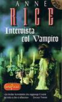 Intervista col vampiro - Anne Rice