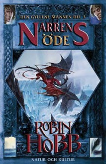 Narrens öde (Den gyllene mannen, #3) - Robin Hobb, Lena Karlin, John Howe