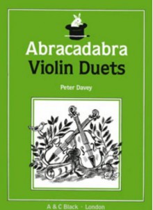 Abracadabra: Violin Duets - A & C Black