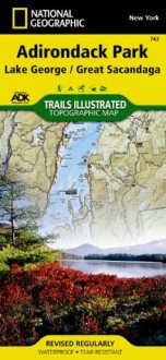 743- Adirondack Park, Lake George, Great Sacandaga Lake, NY (National Geographic Maps: Trails Illustrated) - National Geographic Maps