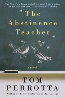 The Abstinence Teacher (Reading Group Gold) - Tom Perrotta